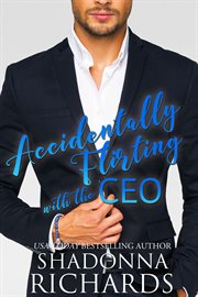 Accidentally flirting with the ceo. Book #0.5 cover image