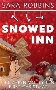 Snowed Inn : Aspen Valley Christmas cover image