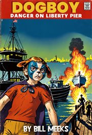Dogboy : Danger on Liberty Pier cover image