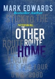 Patterson Rill, the other route home cover image