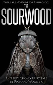 The Sourwood : There are No Gods for Arthropods cover image