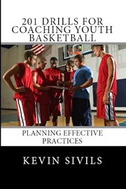 201 drills for coaching youth basketball cover image