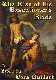 The kiss of the executioner's blade cover image