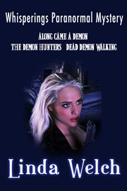 Whisperings paranormal mystery along came a demon the demon hunters dead demon walking cover image