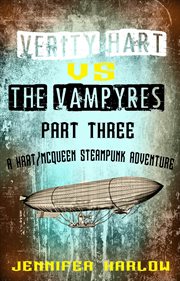 Verity hart vs the vampyres: part three : Part Three cover image
