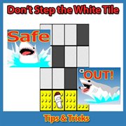 Don't step the white tile: tips & tricks cover image