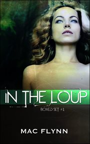 In the loup boxed set #1. Books #1-4 cover image