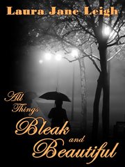 All Things Bleak and Beautiful cover image