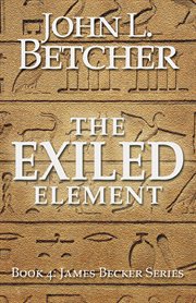 The exiled element : a James Becker thriller cover image