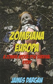 Zombiana europa, a zombie apocalypse survival story cover image