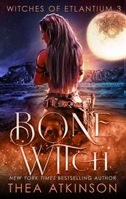 Bone Witch : Witches of Etlantium cover image