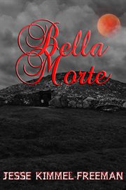 Bella Morte : Bella Vampires cover image