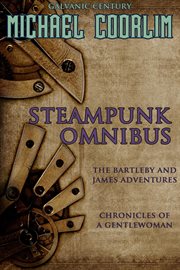 Steampunk omnibus: a galvanic century collection cover image