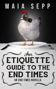 An etiquette guide to the end times cover image