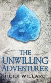 The unwilling adventurer cover image