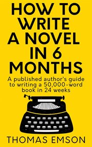 How to write a novel in 6 months cover image