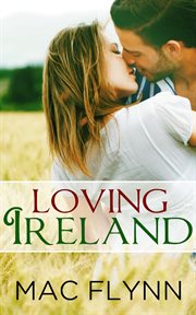 Loving ireland. BBW Romantic Comedy cover image