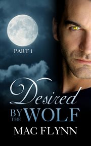 Desired by the wolf: part 1. BBW Werewolf Shifter Romance cover image