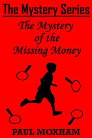 The Mystery of the Missing Money cover image