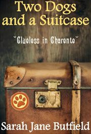 Two dogs and a suitcase: clueless in charente cover image