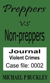 Prepper vs non-prepper journal 2 : Preppers vs Non-Preppers journal cover image