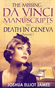 The missing da vinci manuscripts & death in geneva cover image