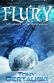 Flury: journey of a snowman : Journey of a Snowman cover image