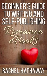Beginner's guide to writing and self-publishing romance ebooks cover image