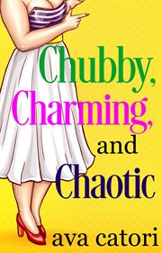 Chubby, charming, and chaotic cover image