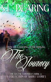 The journey - from the gathering to the bridging. Book #1.5 cover image