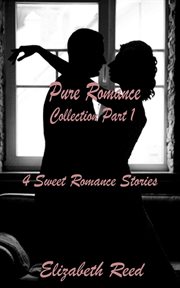 Pure Romance Collection Part One : Pure Romance Collection cover image