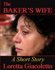 The baker's wife. A Short Story cover image