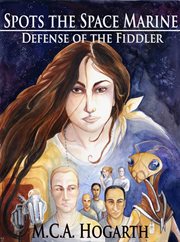 Spots the space marine: defense of the fiddler cover image