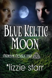 Blue keltic moon. Children of the Keltic Triad cover image