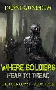Where soldiers fear to tread cover image