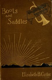 "Boots and saddles" or Life in Dakota with General Custer cover image