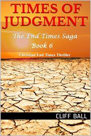 Times of judgment: a christian end times thriller cover image