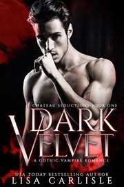 Dark Velvet : Chateau Seductions cover image
