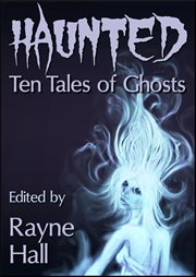 Haunted: ten tales of ghosts cover image