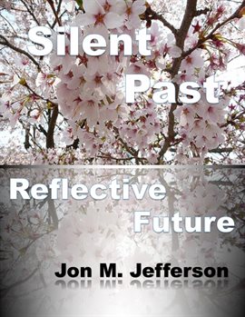 Cover image for Silent Past, Reflective Future
