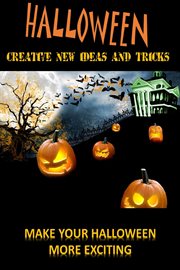 Halloween : create new ideas and tricks cover image