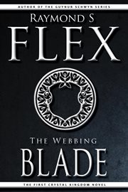 The webbing blade : the first Crystal Kingdom novel cover image