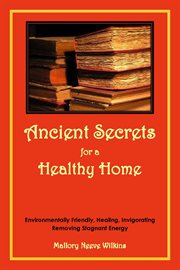 Ancient secrets for a healthy home cover image