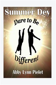 Summer dey: dare to be different : dare to be different cover image