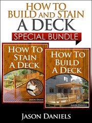 How to build and stain a deck - special bundle cover image
