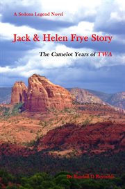 Jack & Helen Frye story : the camelot years of TWA cover image
