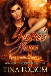 Yvette's Haven : Scanguards Vampires cover image