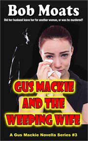 Gus mackie and the weeping wife cover image