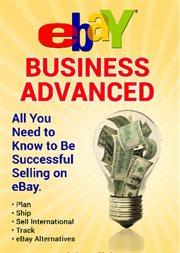 Ebay business all you need to know to be successful selling on ebay cover image
