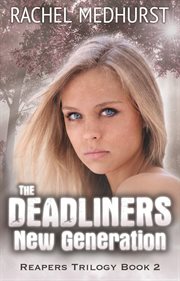 The deadliners: new generation cover image